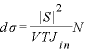 d\displaystyle \sigma=\frac{|S|^{2}}{VTJ_{in}}N